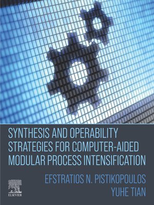 cover image of Synthesis and Operability Strategies for Computer-Aided Modular Process Intensification